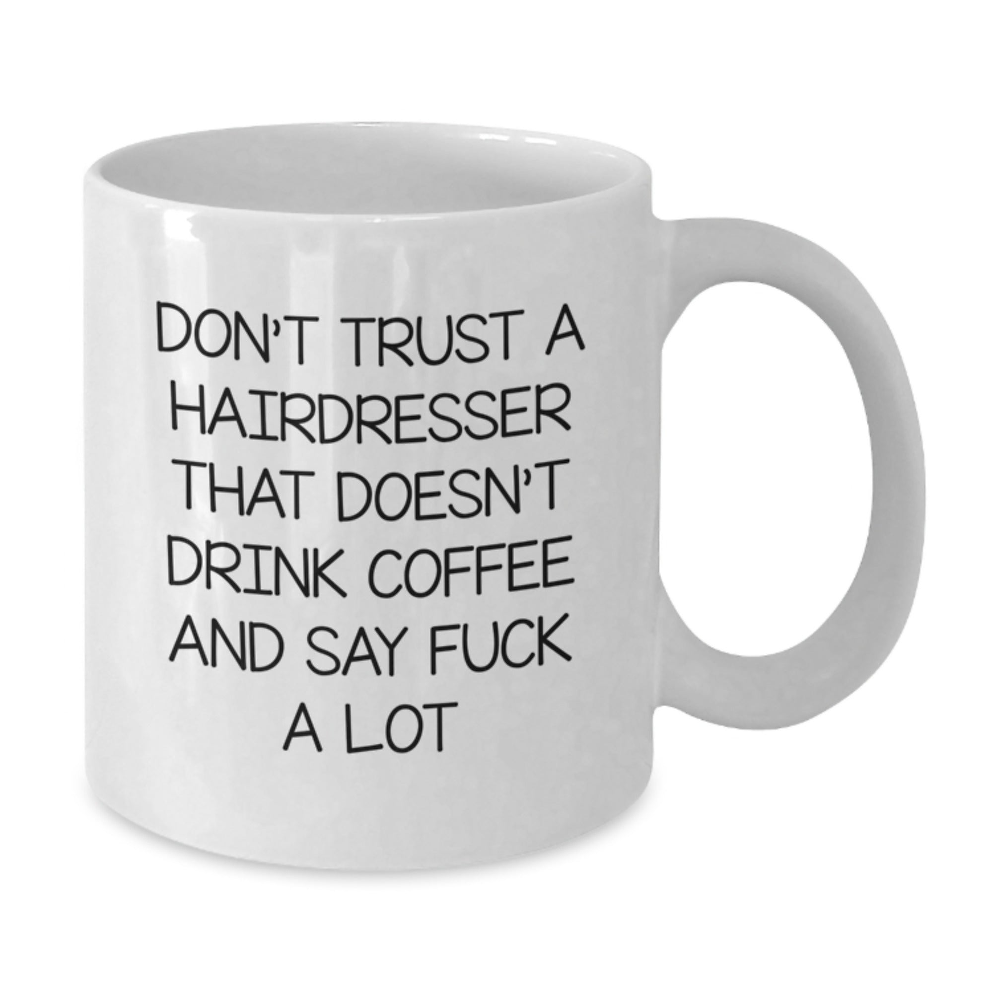 Funny Hairdresser Mugs, Gifts from Friends for Hairdressers, White Coffee Mug, Christmas Unique Gifts - Additional