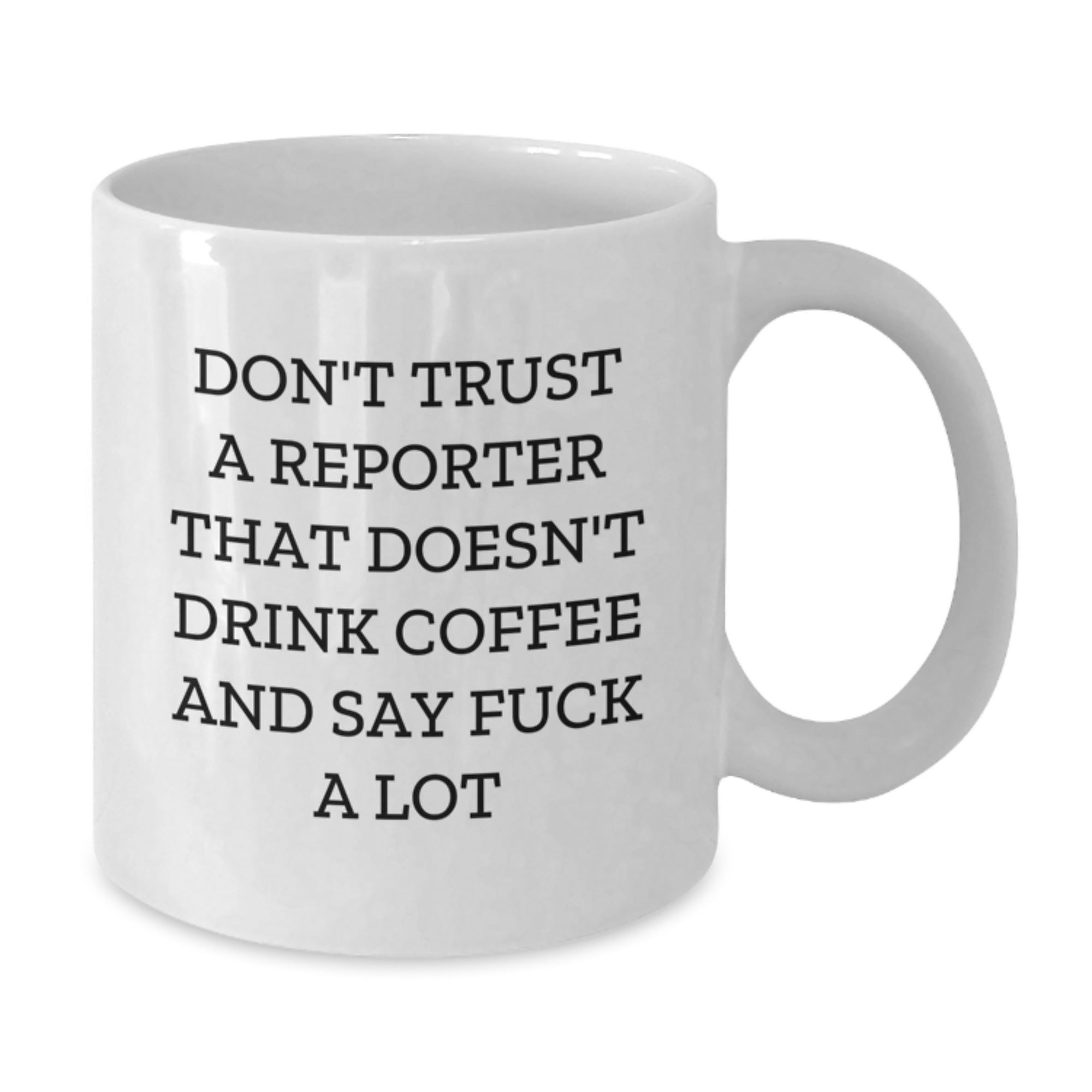 Funny Reporter Gifts from Friends, Christmas Unique Mugs for Reporters, White Coffee Mugs Quote, Don't Trust A Reporter, Gifts for Reporters, White Ceramic Mug - Additional