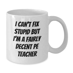 Funny PE Teacher White Coffee Mugs Gifts from Men to PE Teacher Friends for Christmas Unique - Additional