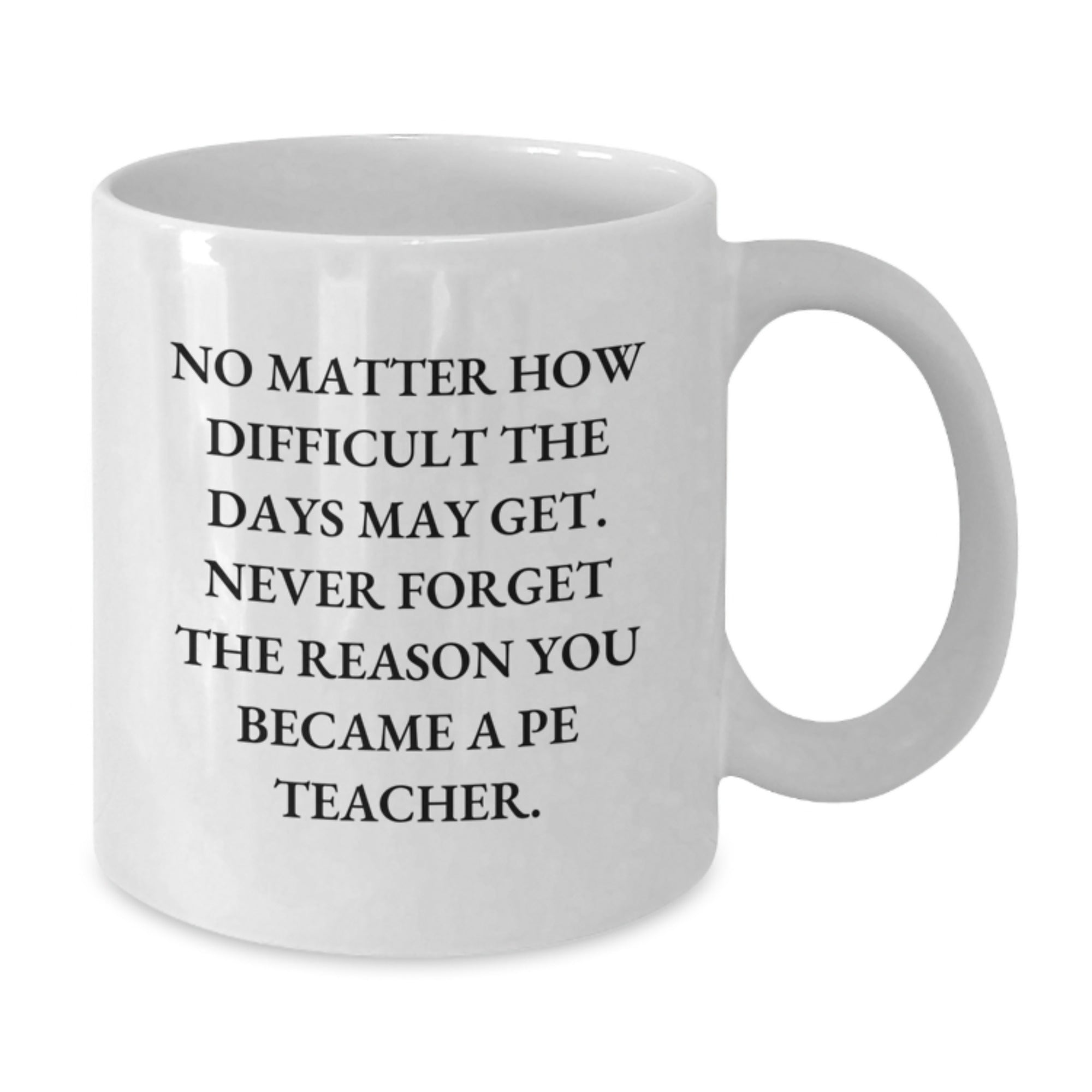 Funny PE Teacher White Coffee Mug Gifts from Friends, Family for PE Teacher Men Women, Unique Christmas Unique Gifts - Additional