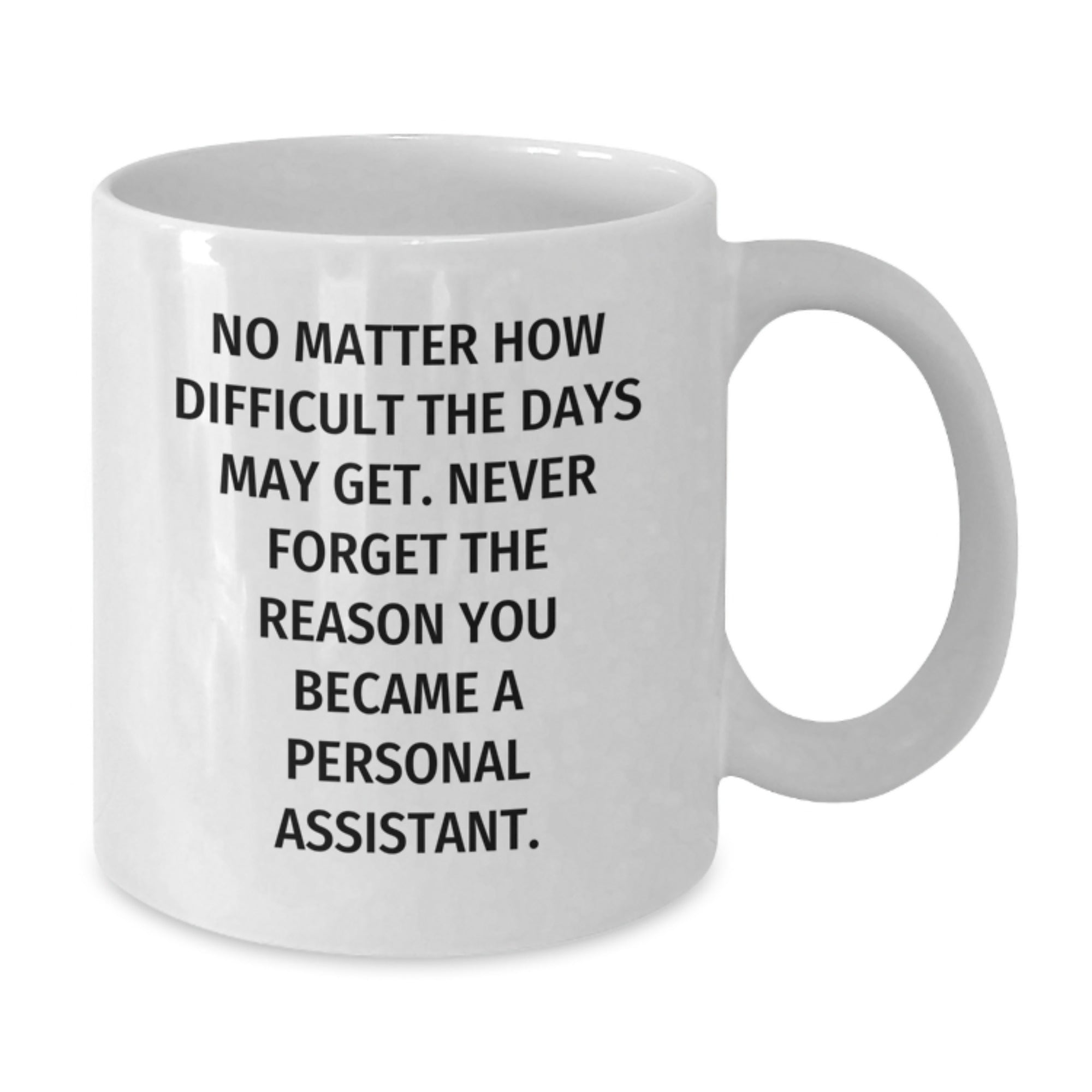 Gifts for Personal Assistants, Funny Inspirational Mugs, Christmas Unique Presents from Family, Friends, Coworkers - Additional