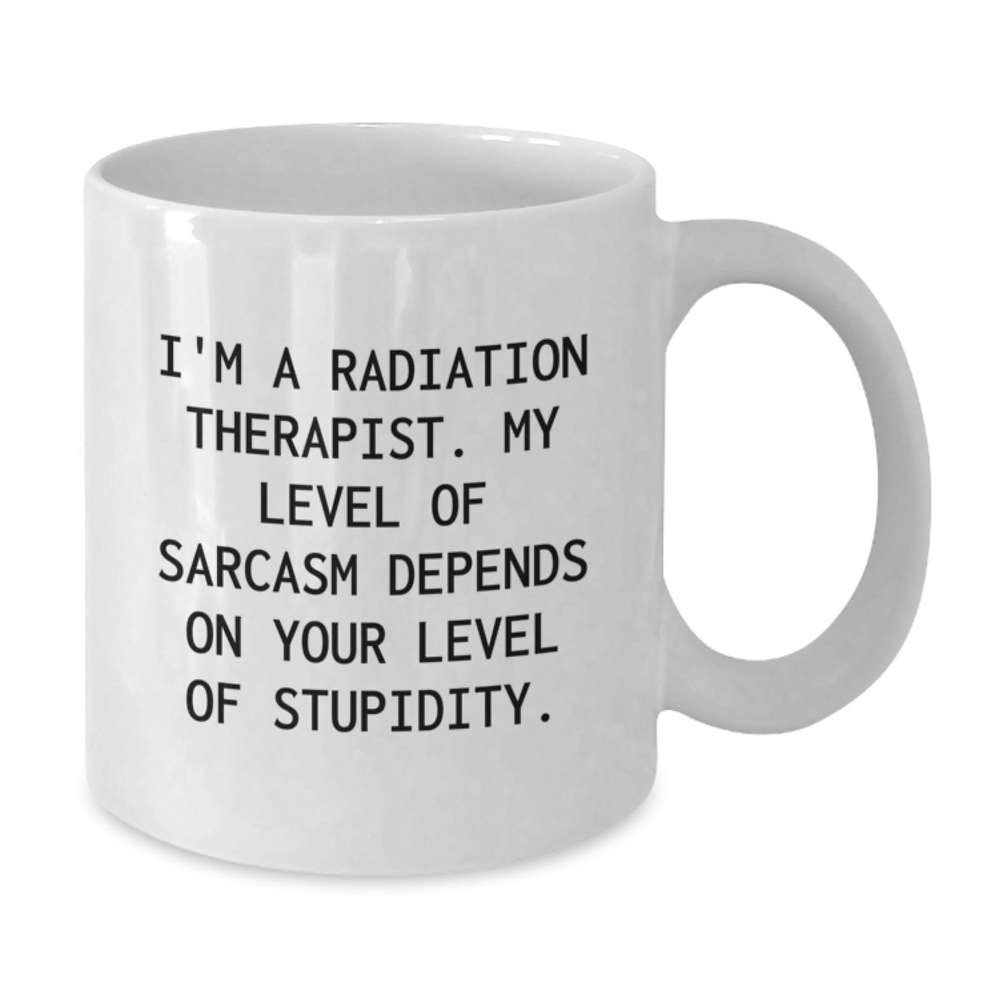 Radiation Therapist Gifts Funny White Coffee Mug, I'm A Radiation Therapist., Gifts from Friends for Radiation Therapist Men, Unique Graduation Gifts for Him - Additional
