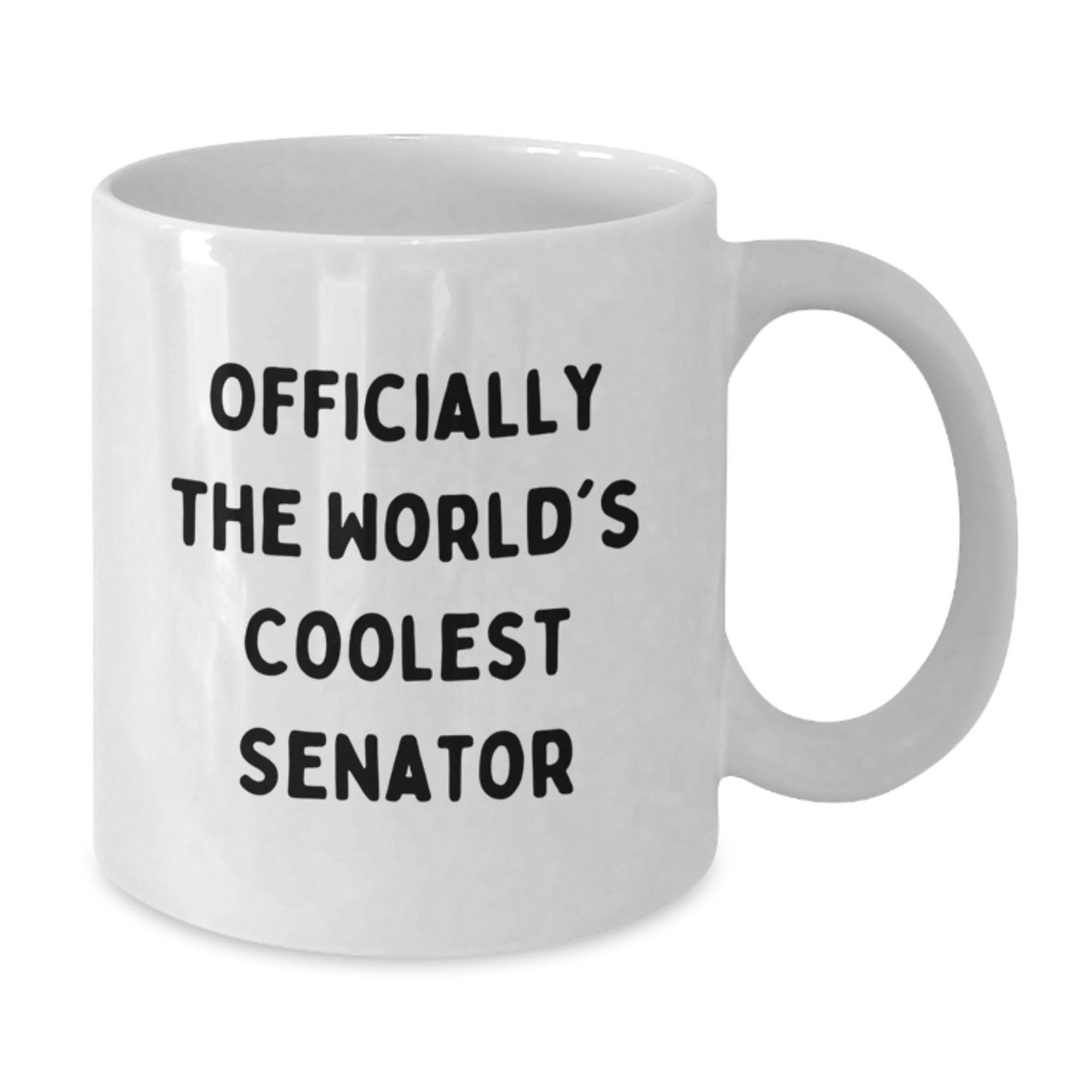 Funny Senator Gifts for Birthday - White Coffee Mug Officially The World's Coolest Senator - Gifts from Men to Senator - Additional