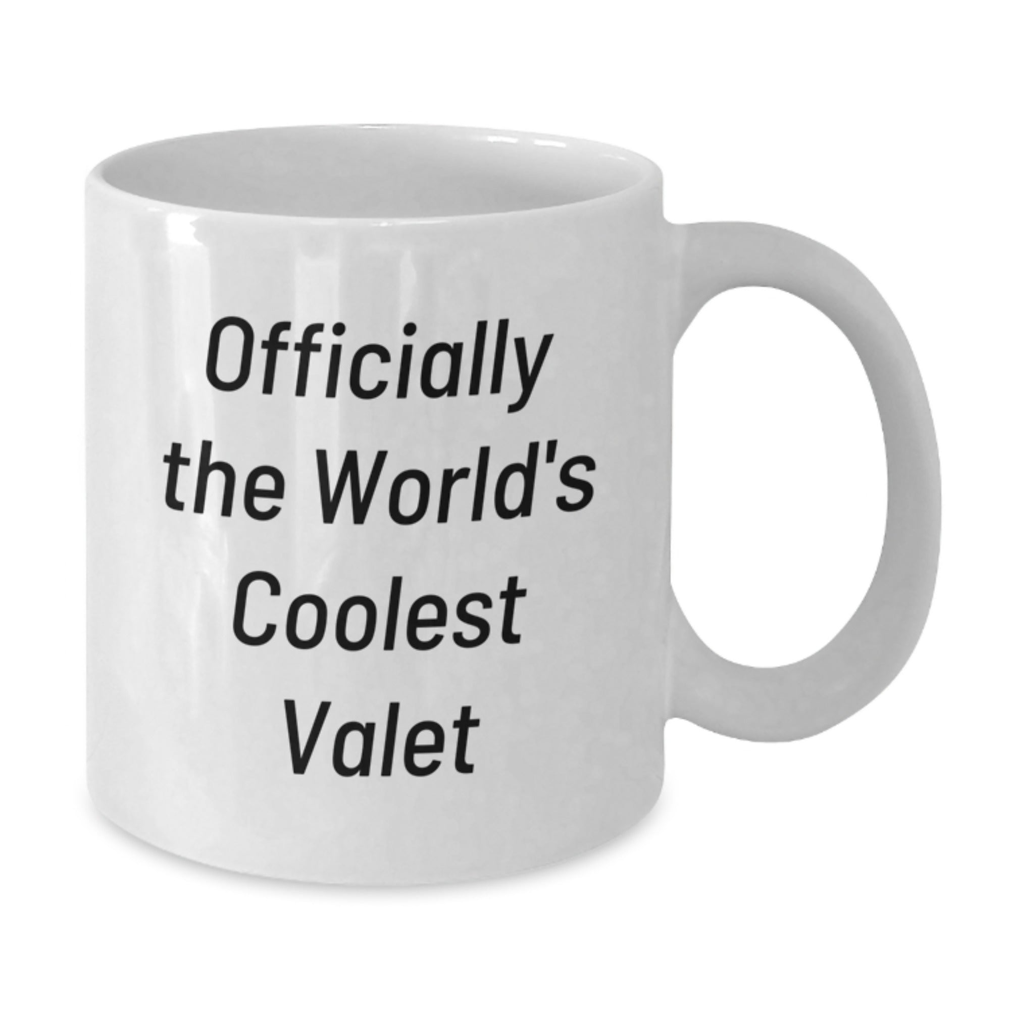 Gifts from Friends - Officially The World's Coolest Valet, Funny White Coffee Mug for Valet Graduation, 11oz or 15oz Capacity - Additional