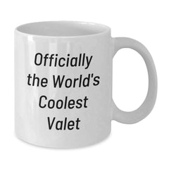 Gifts from Friends - Officially The World's Coolest Valet, Funny White Coffee Mug for Valet Graduation, 11oz or 15oz Capacity - Additional