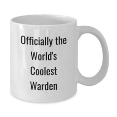 Funny Warden Gifts for Men, Unique White Coffee Mug from Friends, Officially The World's Coolest Warden Quote - Additional