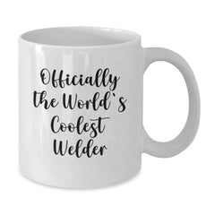 Funny Gifts from Friends or Family, Officially The World's Coolest Welder White Coffee Mug for Welder, 11oz or 15oz, Graduation Unique Gifts - Additional