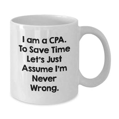 CPA Humor Gifts from Friends to Men for Graduation Unique White Coffee Mugs, Funny Quote - Additional