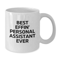 Funny Best Effin' Personal Assistant Ever White Coffee Mug Gifts for Personal Assistants from Friends - Additional