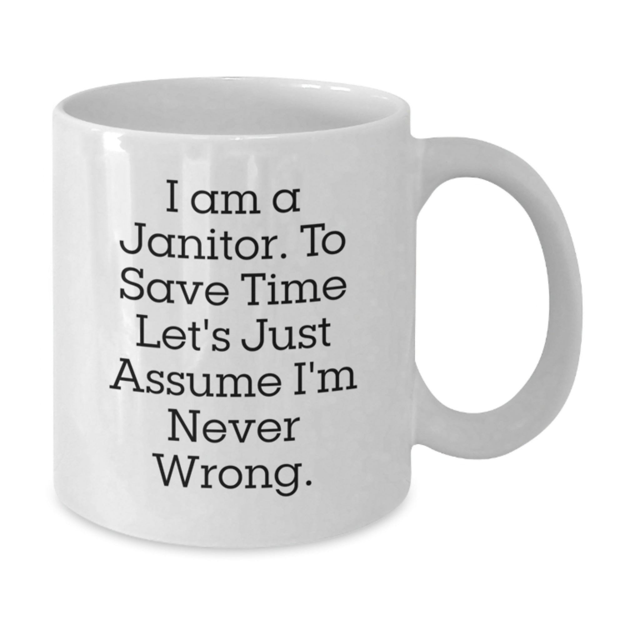 Funny Janitor Quote Gifts for Men from Coworkers - White Coffee Mug for Graduation Unique Gifts - Additional