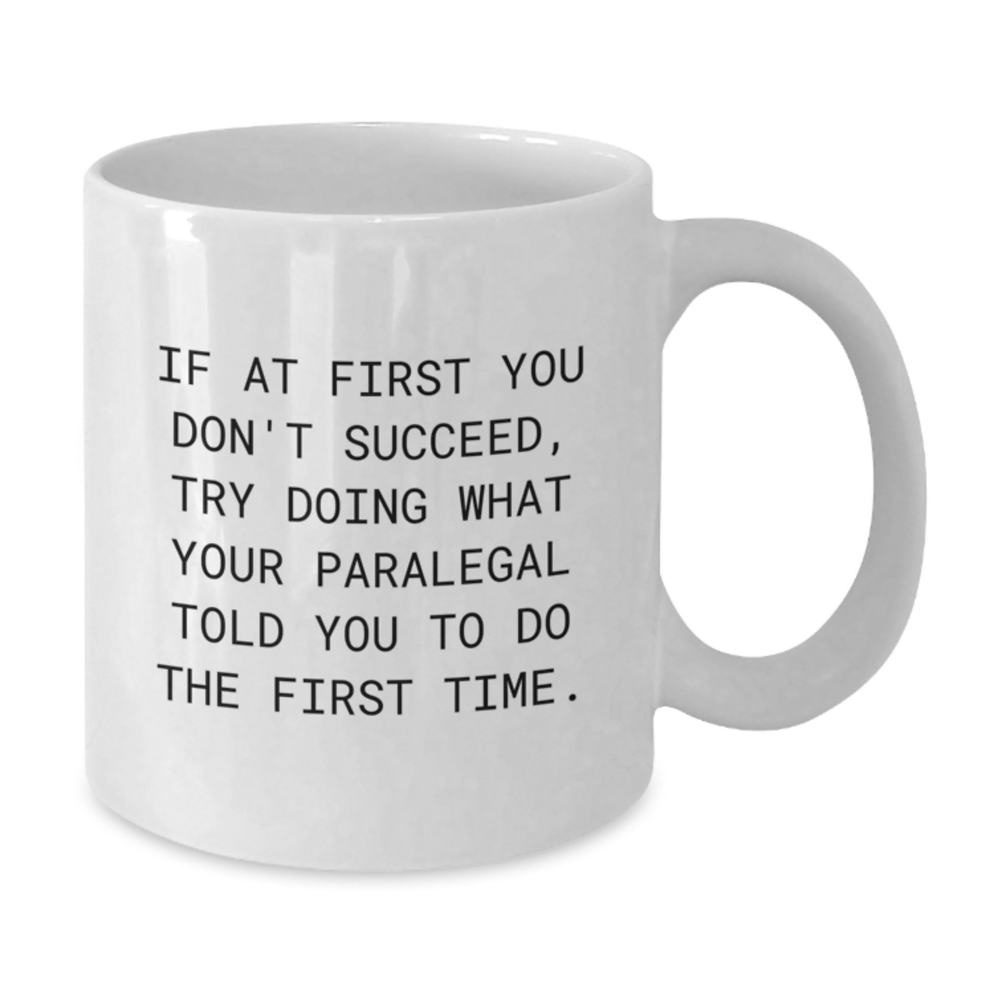 Funny Paralegal White Coffee Mug, Gifts for Paralegal, Inspirational Quote, Christmas Unique Gifts from Friends - Additional