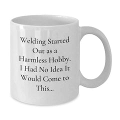 Welding Enthusiast Funny White Coffee Mug Gifts from Friends to Family Valentine's Unique Gifts - Additional