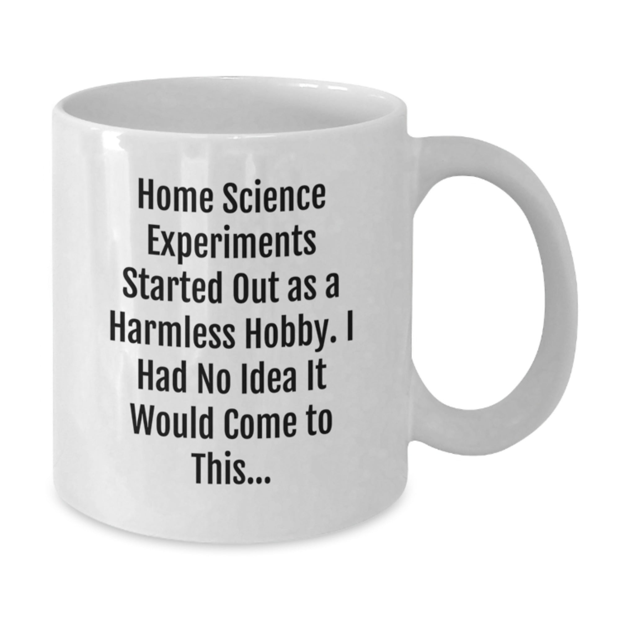 Funny Home Science Experiments Mugs for Christmas Unique Gifts from Friends and Family, Gift Ideas for the Science Enthusiast, White Ceramic Coffee Mug 11oz or 15oz - Additional