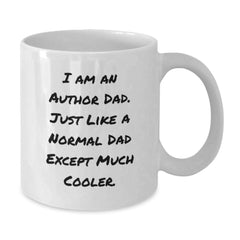 Author Gifts, Funny White Coffee Mugs for Graduation, 'I Am An Author Dad' Mug from Dad, Perfect for Author, Men, or Women - Additional