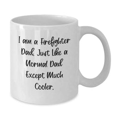 Funny Firefighter Dad Gifts from Men to Family White Coffee Mug for Christmas - 'I Am A Firefighter Dad' - Additional