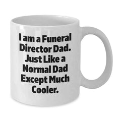 Funeral Director Dad Gifts from Men, Gifts for Funeral Director, White Coffee Mug - I'm a Cool Dad, Graduation Unique Gifts - Additional