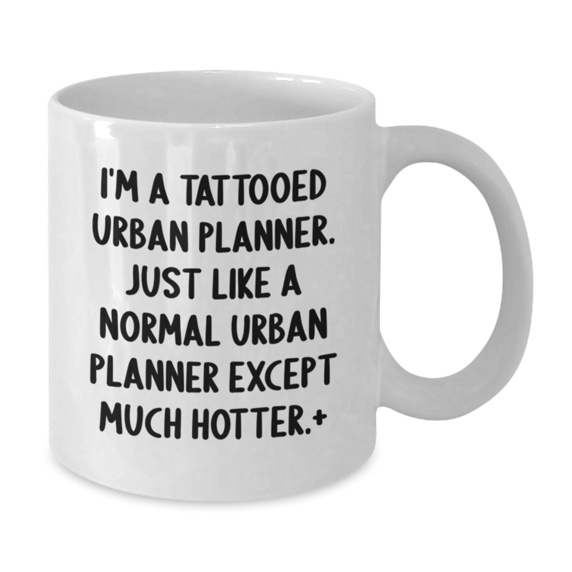 Funny Urban Planner Gifts for Her, I'm A Tattooed Urban Planner White Coffee Mug, Birthday Unique Presents from Friends to Family - Additional