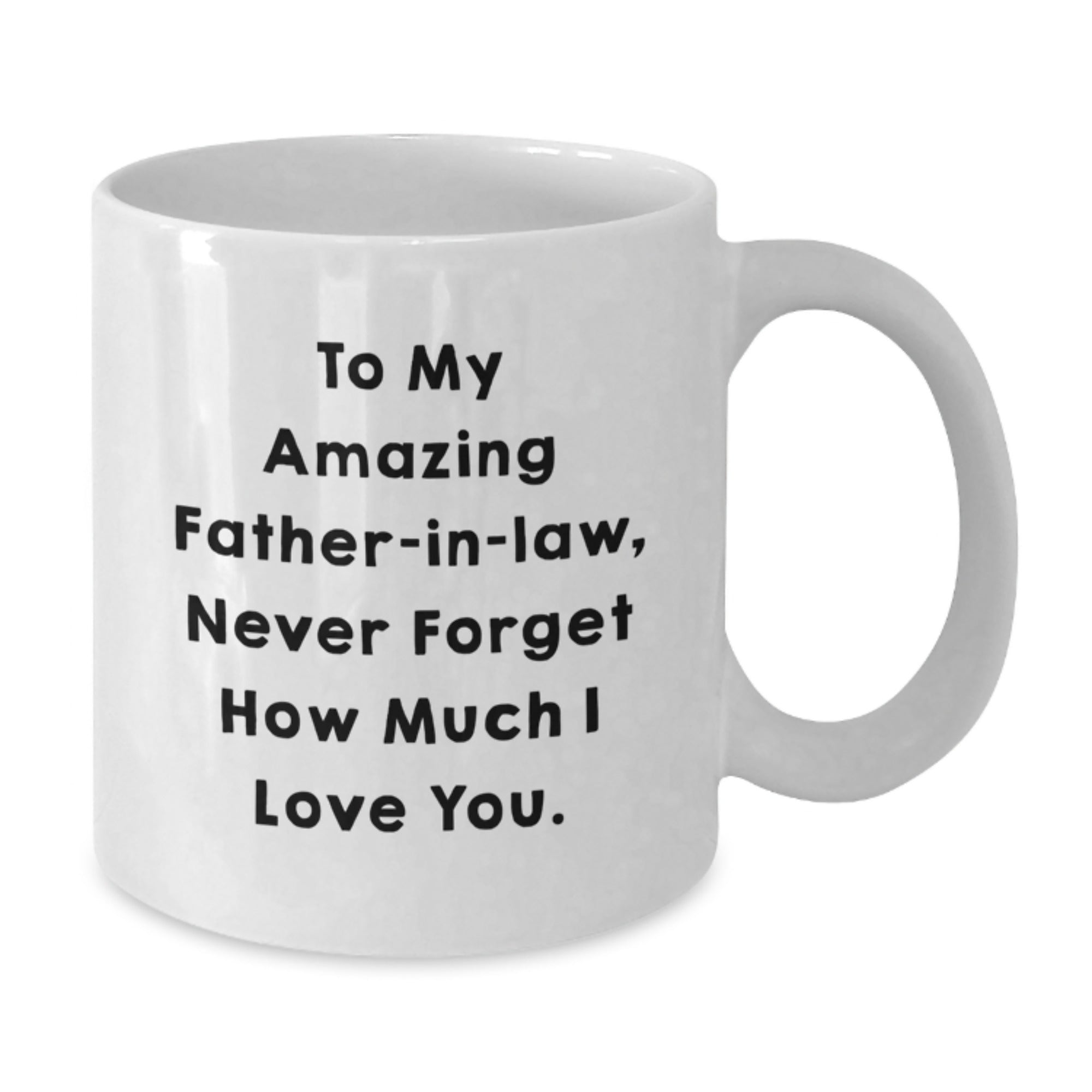 Funny Father-in-law Gifts from Family for Him, White Coffee Mug, To My Amazing Father-in-law Never Forget How Much I Love You Christmas Unique Gifts - Additional