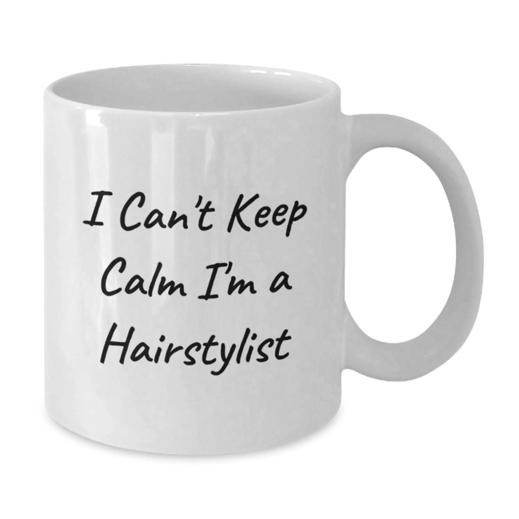 Funny Gifts for Hairstylists from Family - 'I Can't Keep Calm I'm A Hairstylist' White Coffee Mug - Christmas Unique Present for Women - Additional