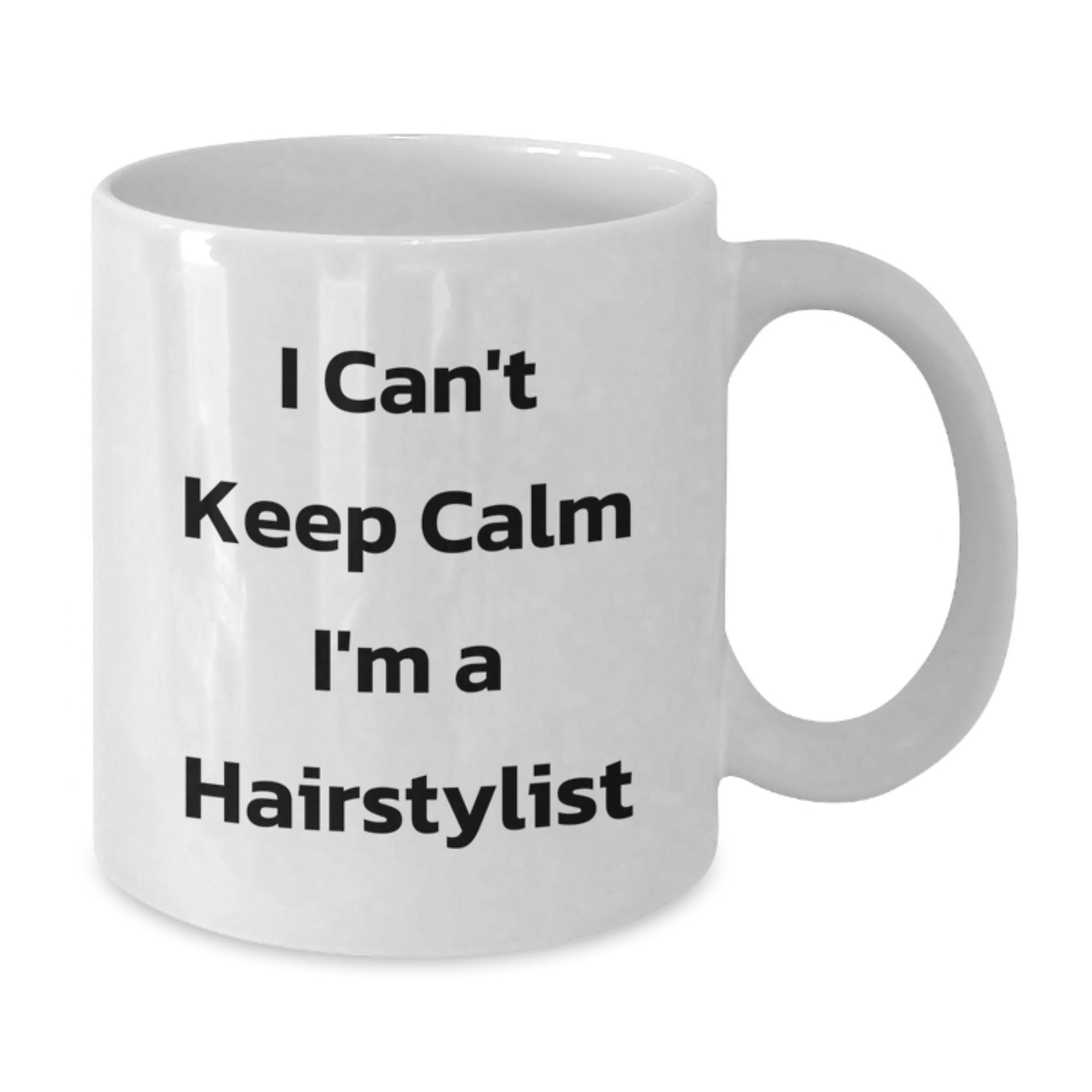 Funny Inspirational Hairstylist Gifts for Friends from Family Members, White Coffee Mug 'I Can't Keep Calm I'm A Hairstylist' Christmas Unique Presents - Additional