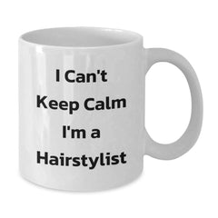 Funny Inspirational Hairstylist Gifts for Friends from Family Members, White Coffee Mug 'I Can't Keep Calm I'm A Hairstylist' Christmas Unique Presents - Additional