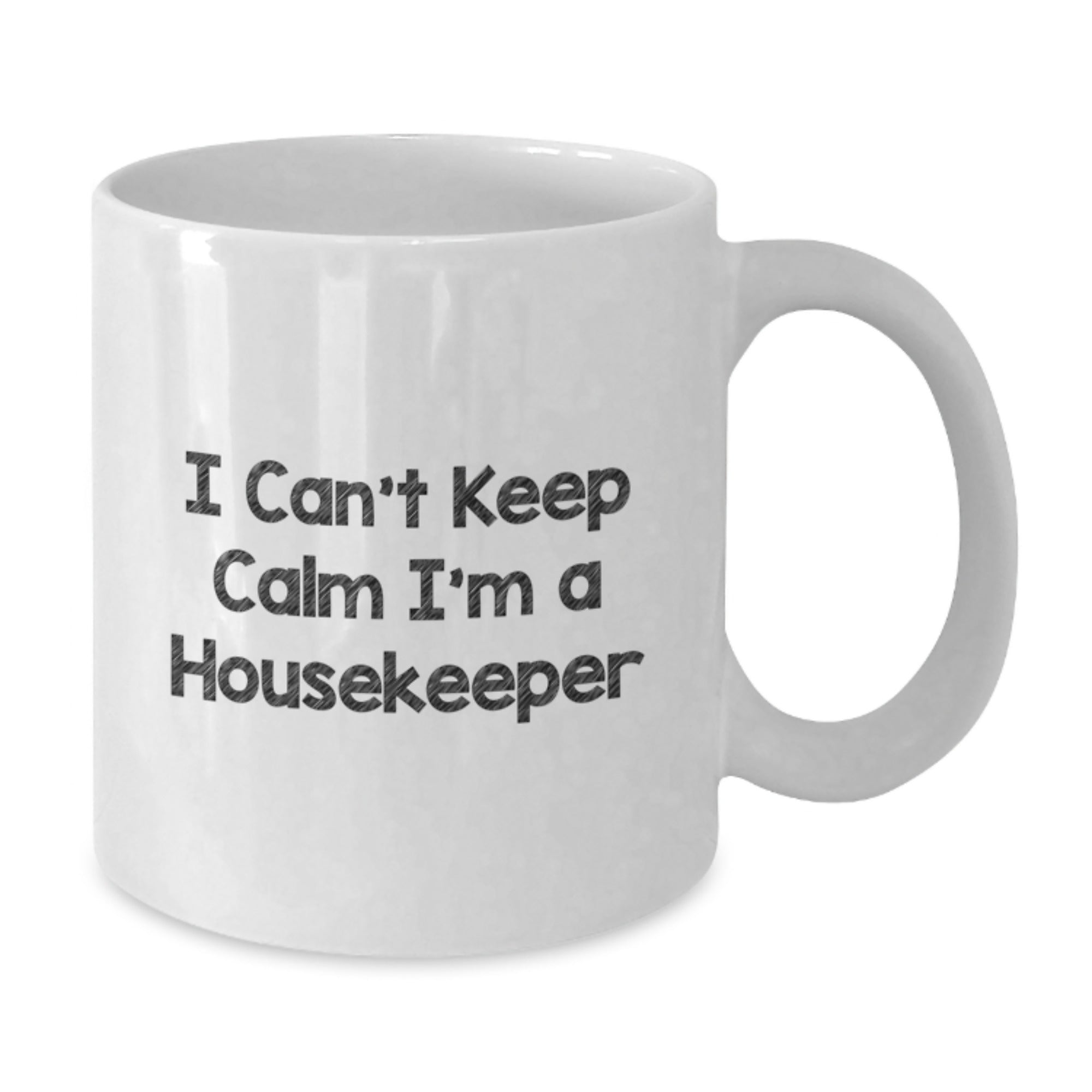 Funny Housekeeper Gifts for Women, White Coffee Mug, 'I Can't Keep Calm I'm A Housekeeper' Christmas Unique Gifts from Family - Additional
