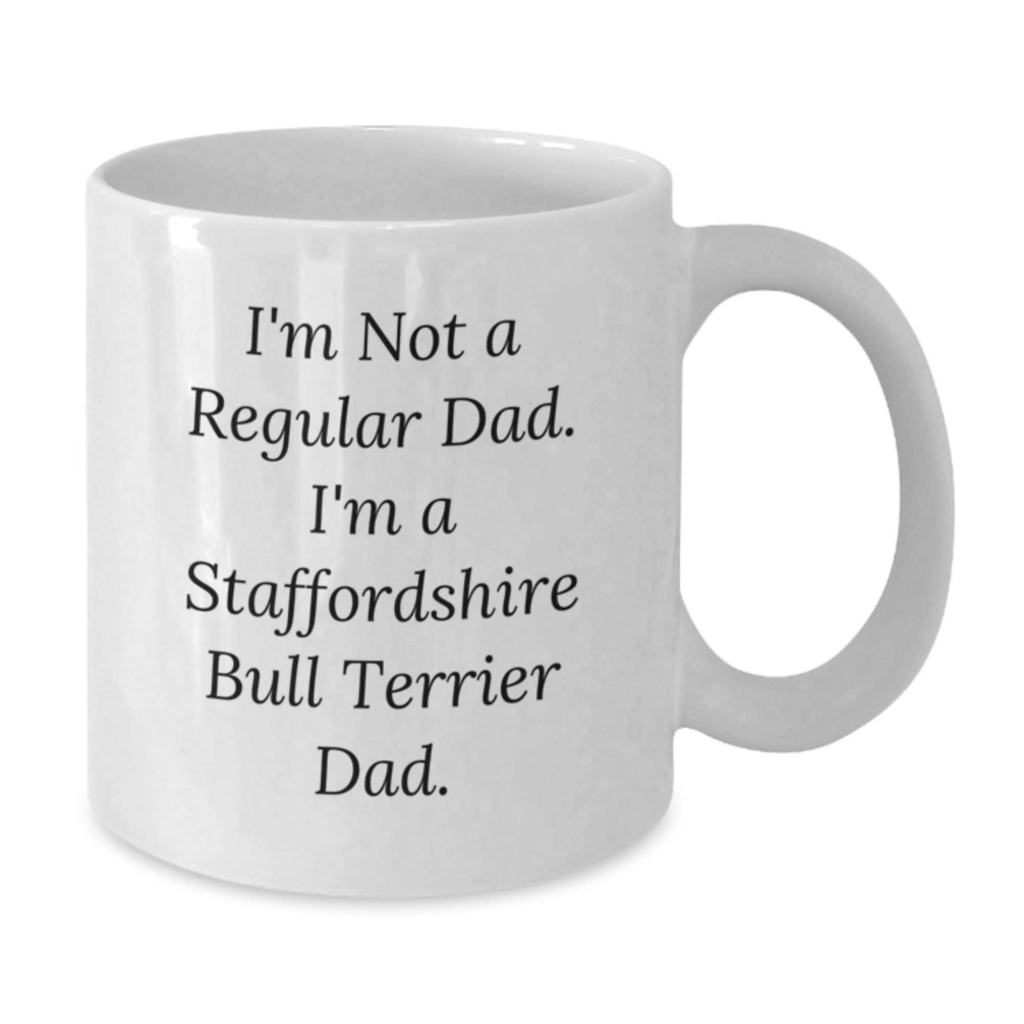 Staffordshire Bull Terrier Dad Funny White Coffee Mug Gifts for Men Gifts from Dad Birthday Unique Gifts - Additional