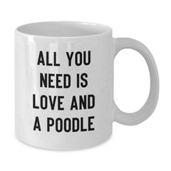 Funny Poodle Dog Lover Gifts from Friends, White Coffee Mug, Birthday Unique Mug for Poodle Dog Enthusiasts - Additional