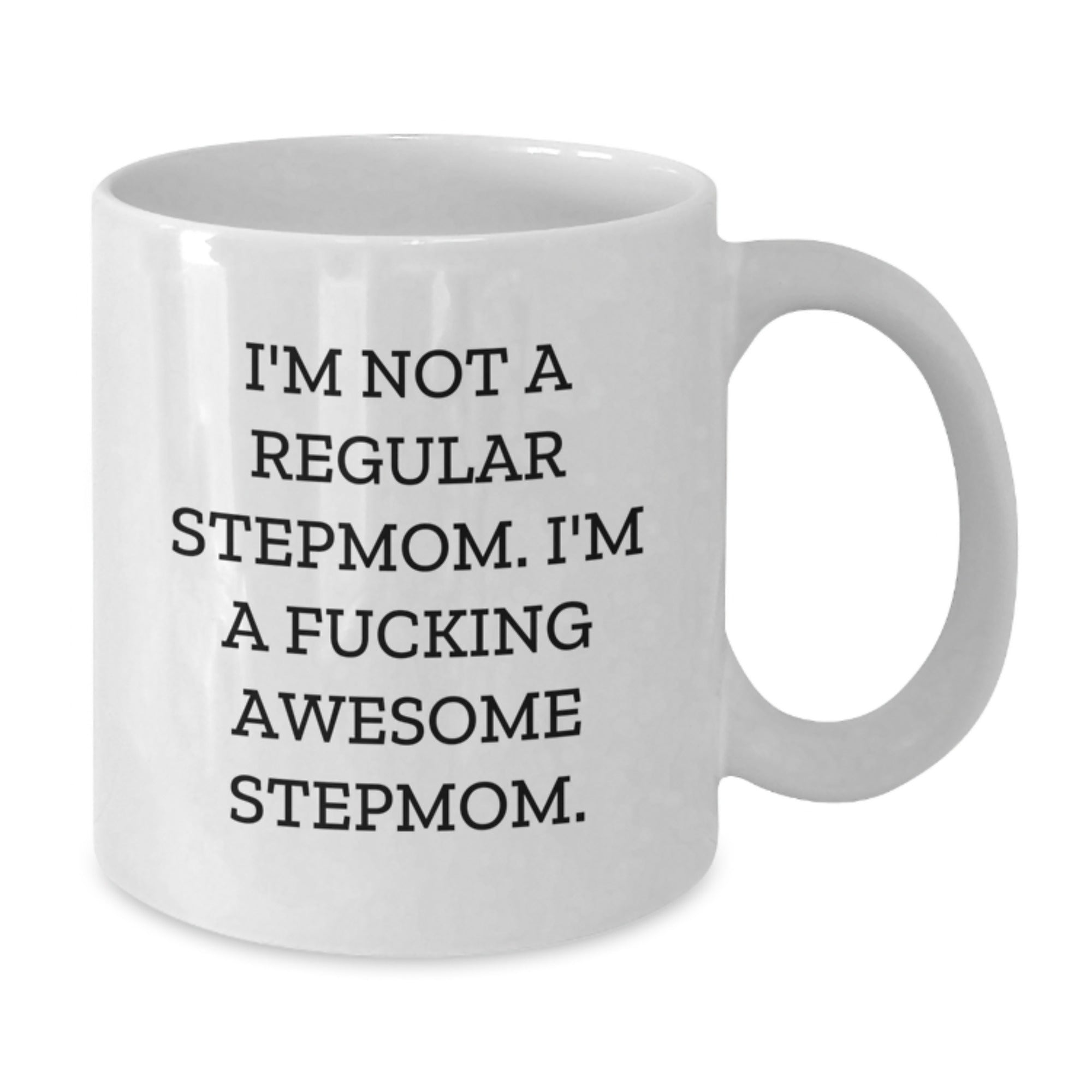 Funny Stepmom Gifts, I'm Not A Regular Stepmom. I'm A F--king Awesome Stepmom., Unique White Coffee Mug for Stepmom Birthday Unique Gifts from Friends - Additional