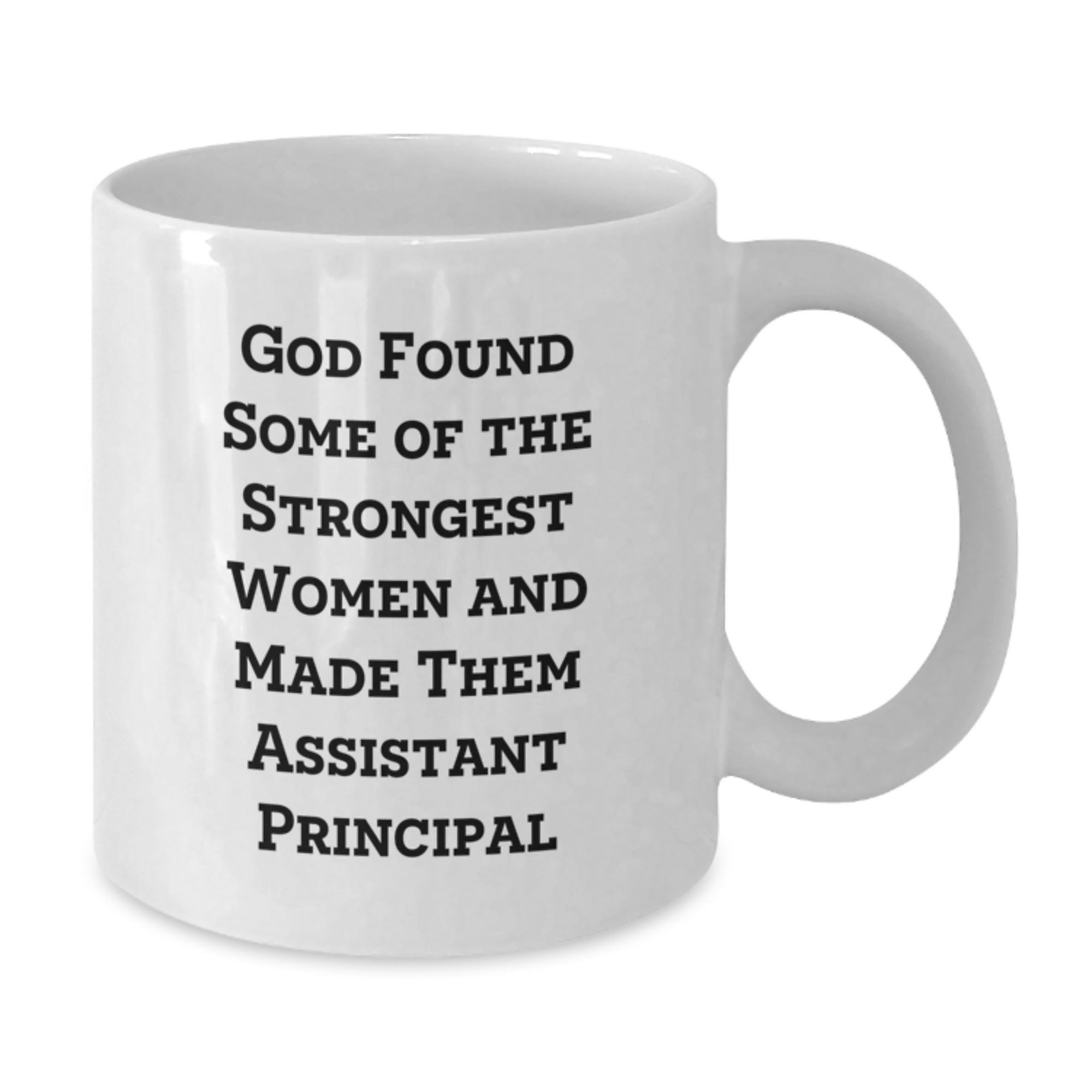 Funny Gifts from Men for Assistant Principal Women with White Coffee Mug Quote - God Made Them Strong - Additional