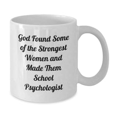 Gifts from Friends to School Psychologists, Funny Quote White Coffee Mug, Birthday Unique Gifts for Her - Additional