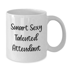 Funny Attendant Gifts for Men Women Friends Coworkers from Smart Talented White Coffee Mug - Additional