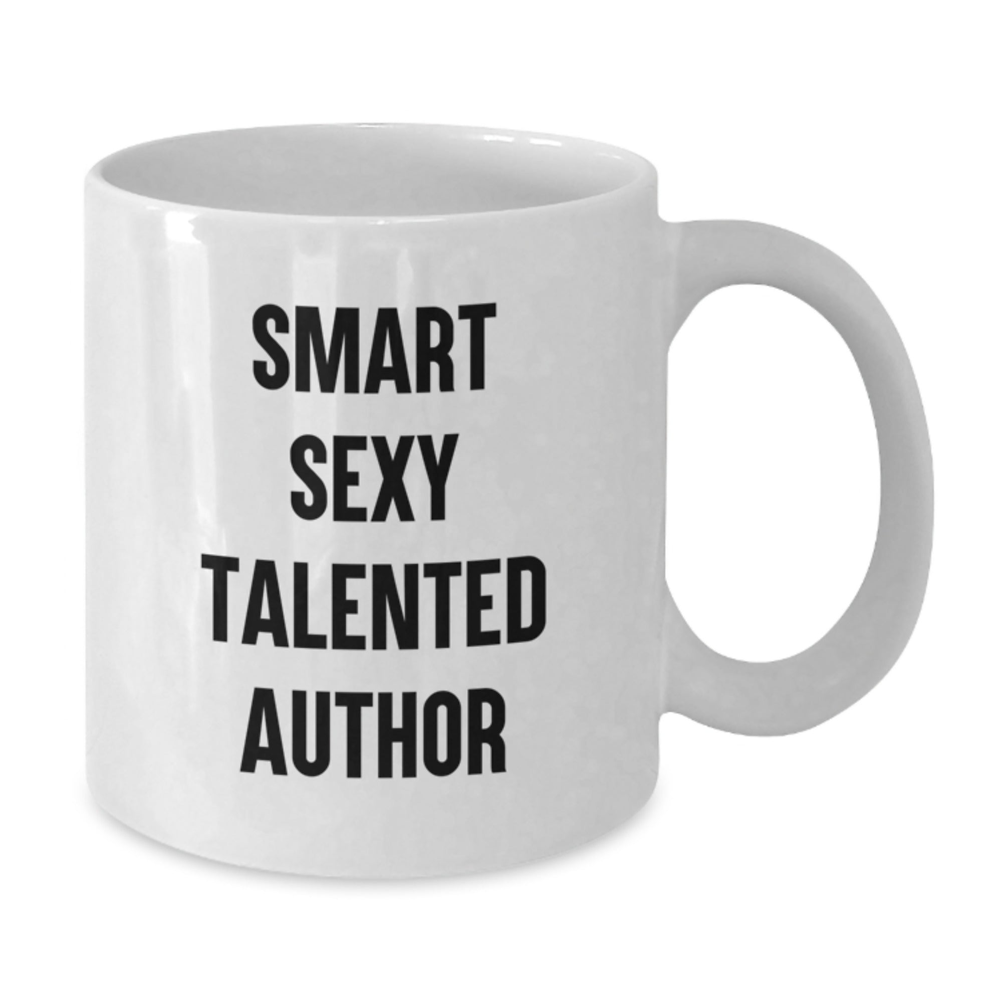 Funny Author Gifts from Friends to Graduating Authors with Smart Sexy Talented Quote on White Coffee Mugs - Additional