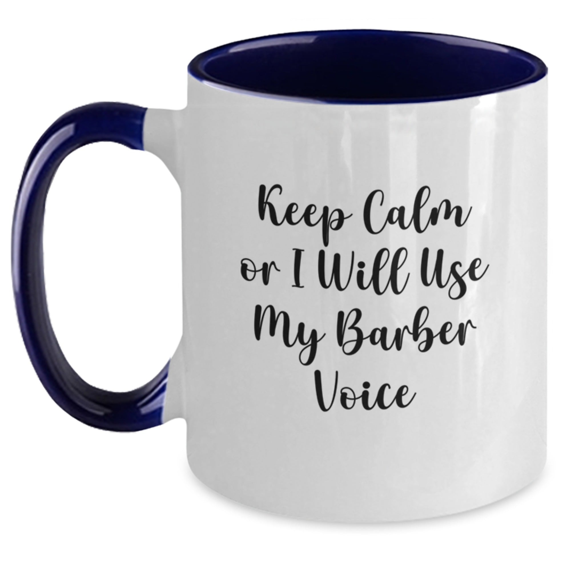 Funny Barber Gifts for Men, Gifts from Family, Unique Christmas Unique Gifts, Two Tone Coffee Mug, Keep Calm Or I Will Use My Barber Voice, Funny Mug - Main