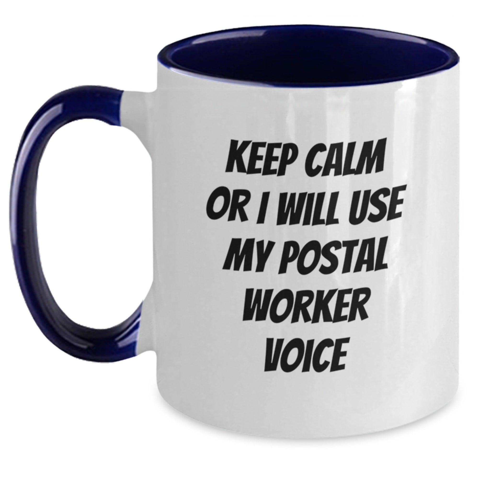 Funny Postal Worker Gifts for Men from Coworkers - Keep Calm Or I Will Use My Postal Worker Voice, Two Tone Coffee Mug for Christmas Unique Gifts - Main