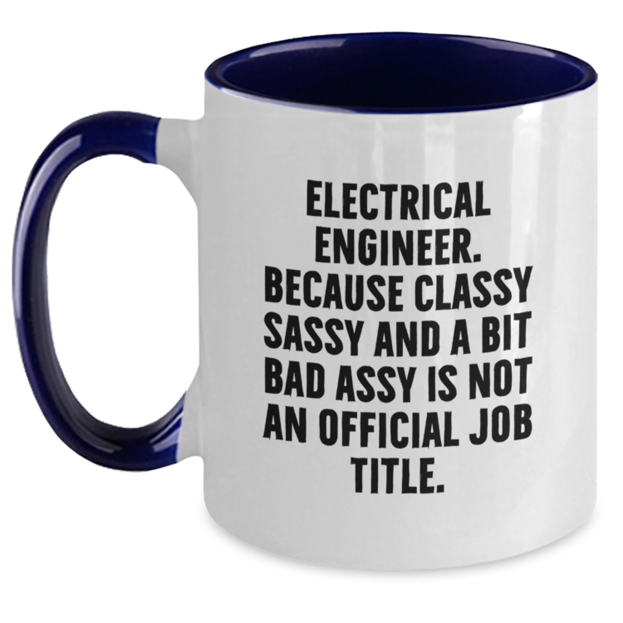 Funny Electrical Engineer Gifts from Men to Friends - Two Tone Coffee Mugs with Electrical Engineer Quote - Christmas Unique Gifts for Electrical Engineer Friends - Main