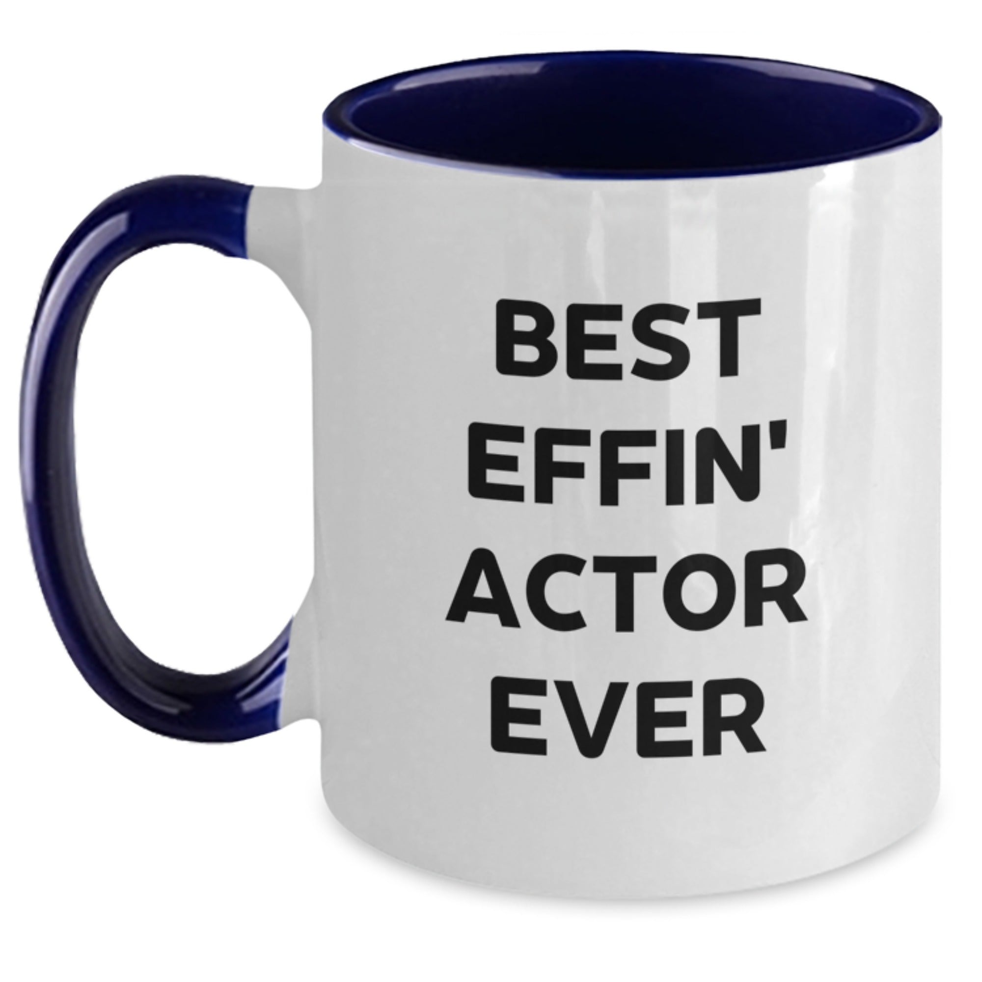 Funny Actor Gifts from Friends for Best Effin' Actor Ever Two Tone Coffee Mug, Graduation Unique Gifts - Main