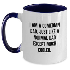 Comedian Dad Humor Two Tone Coffee Mugs - Funny Quote Gifts from Friends, Family, Coworkers to Comedian Men, Women, or Loved Ones for Christmas Unique Presents - Main