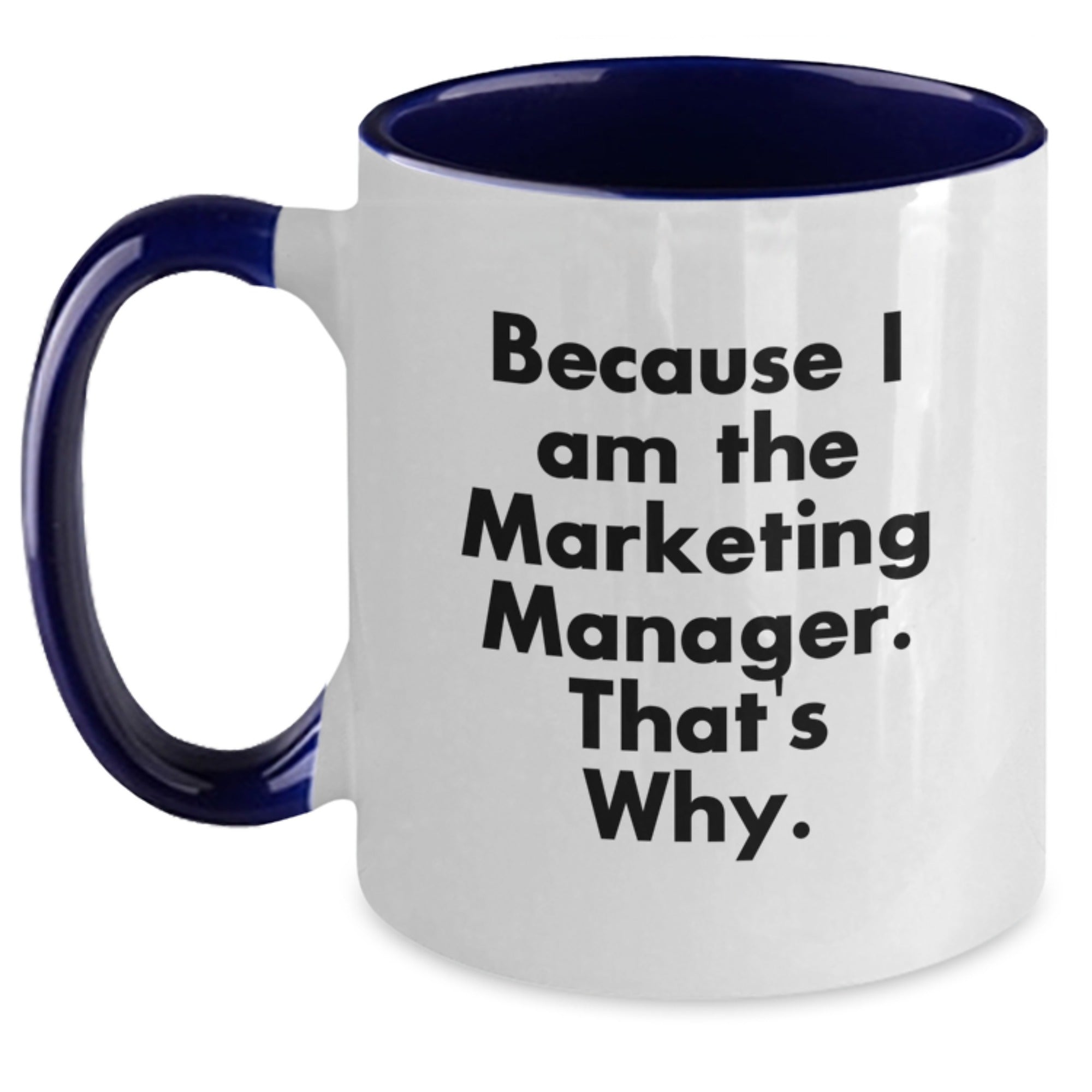 Marketing Manager Coffee Mug, Funny Quote Gifts from Friends for Birthday, Two Tone Ceramic Mug, 11oz, Microwave and Dishwasher Safe - Main
