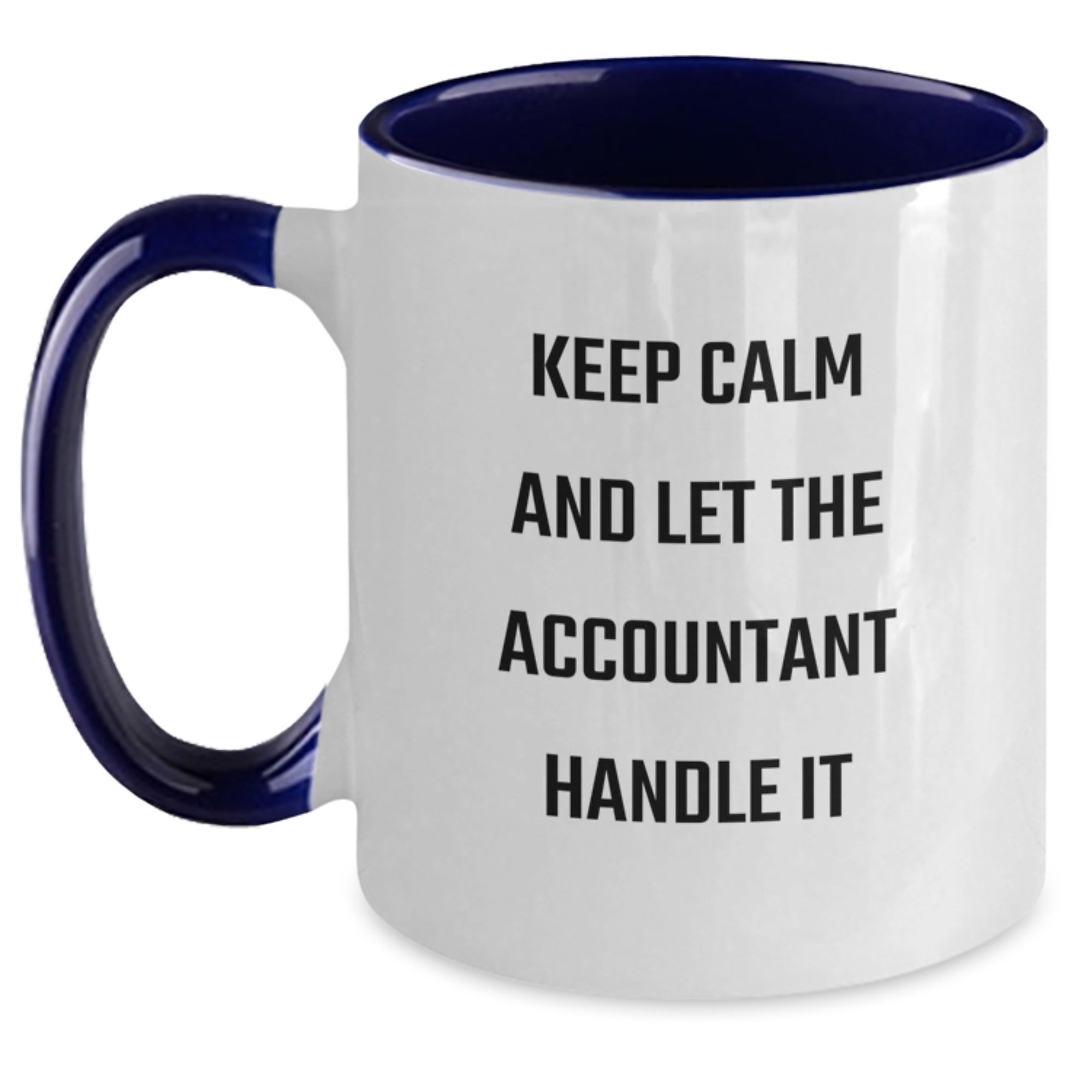 Accountant Humor Gifts from Friends - Keep Calm And Let The Accountant Handle It, Funny Graduation Two Tone Coffee Mug, 11oz Ceramic - Main