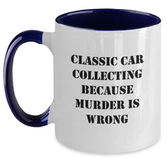 Classic Car Collecting Humor Gifts from Friends and Family - Two Tone Coffee Mug for Classic Car Enthusiasts - Classic Car Collecting Christmas Unique Gifts - Main