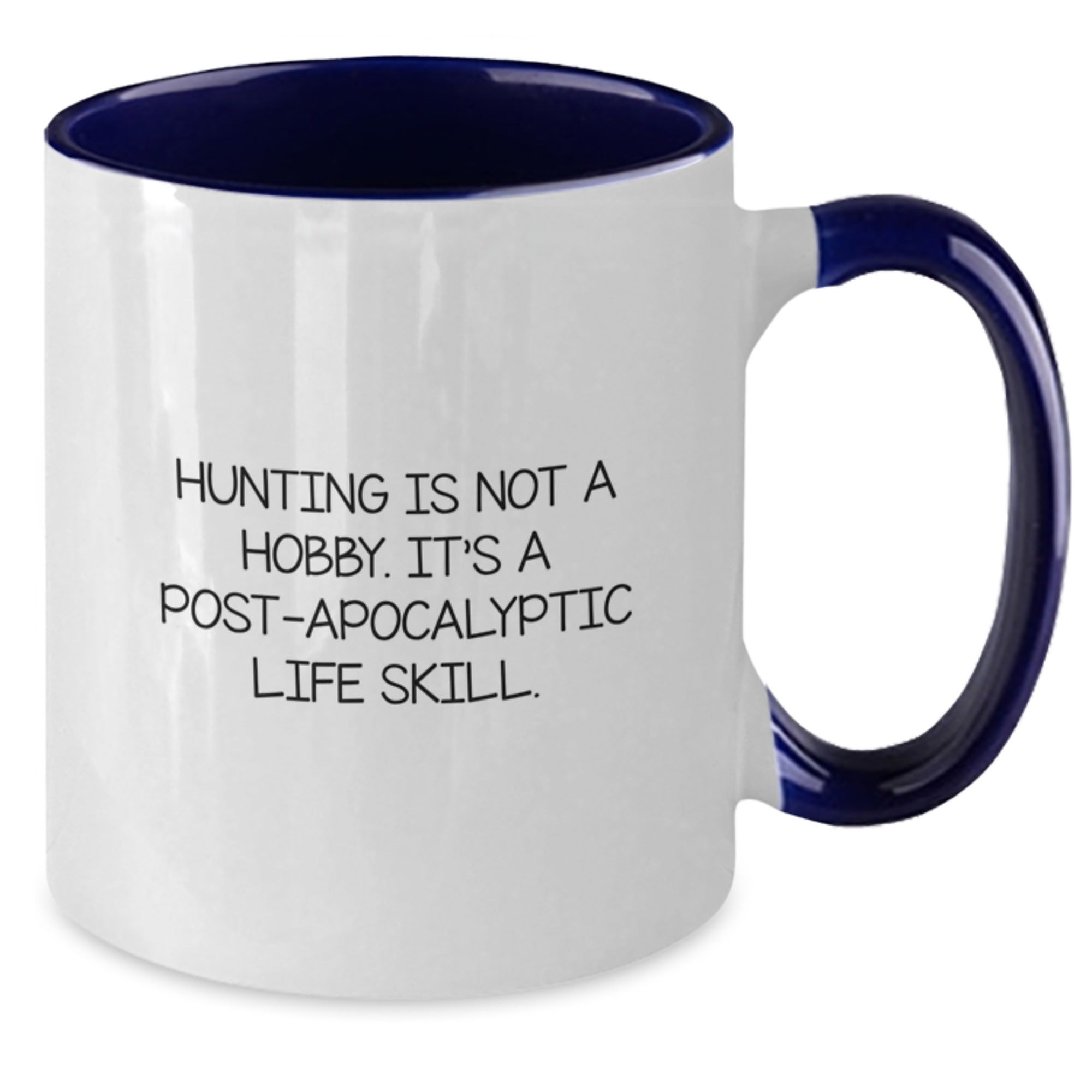 Funny Hunting Quotes Gifts from Men to Hunting Friends and Family, Two Tone Coffee Mug, 'Hunting Is Not A Hobby. It's A Post-apocalyptic Life Skill.' - Additional