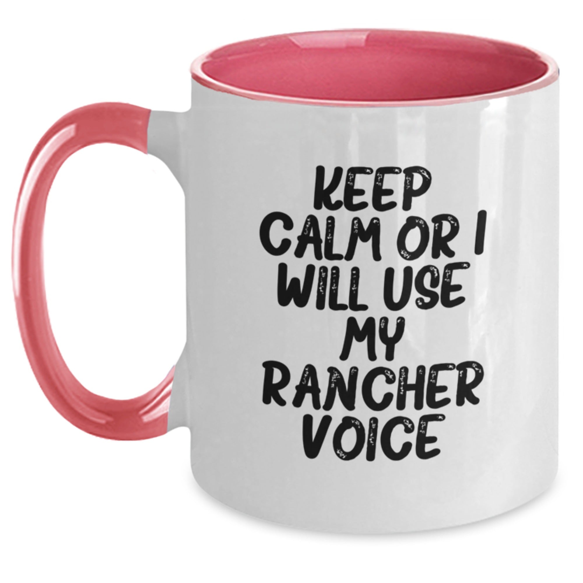 Funny Rancher Gifts for Men from Friends - Two Tone Coffee Mug Keep Calm Or I Will Use My Rancher Voice - Main