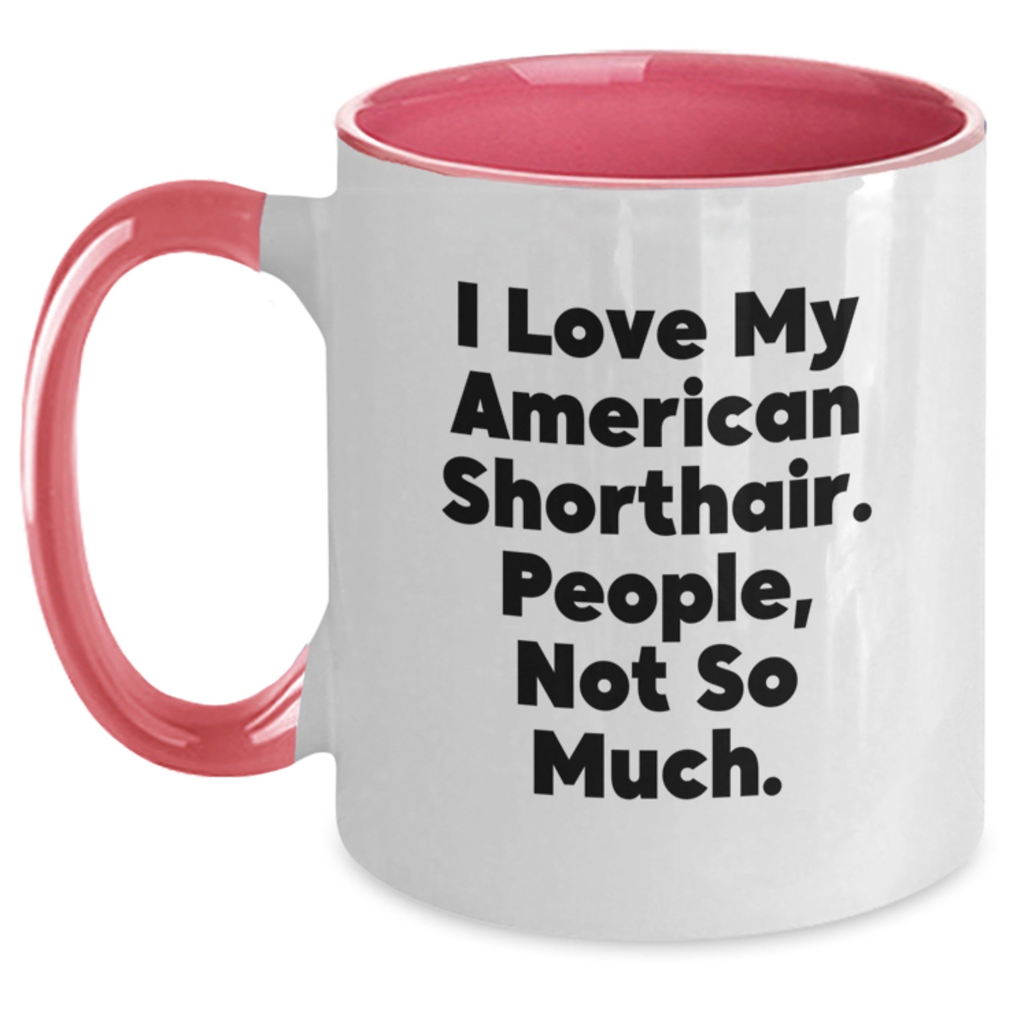 American Shorthair Cat Lovers Funny Coffee Mug Gifts from Friends, Perfect Graduation Unique Gifts for American Shorthair Cat Enthusiasts - Main