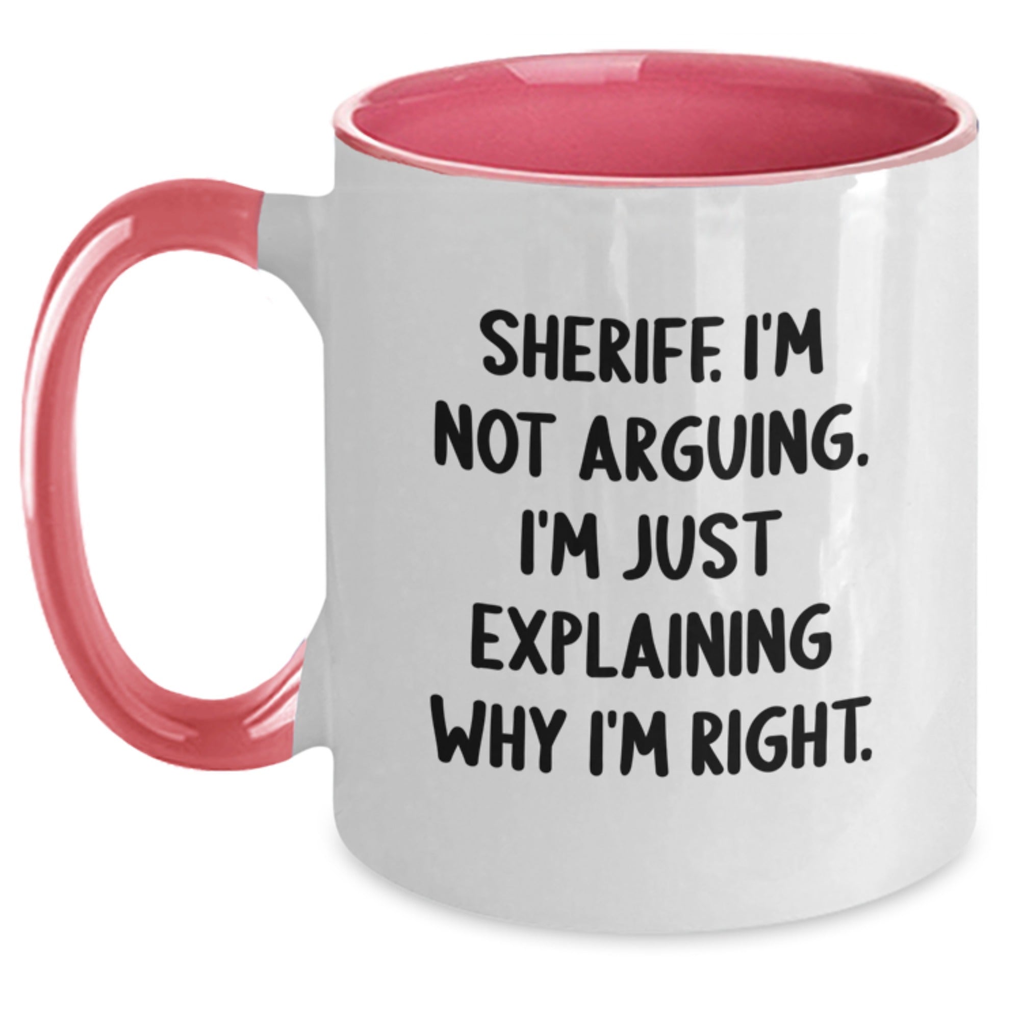 Funny Sheriff Gifts, Sheriff I'm Not Arguing Mugs for Christmas, Two Tone Coffee Mug Sheriff - Main