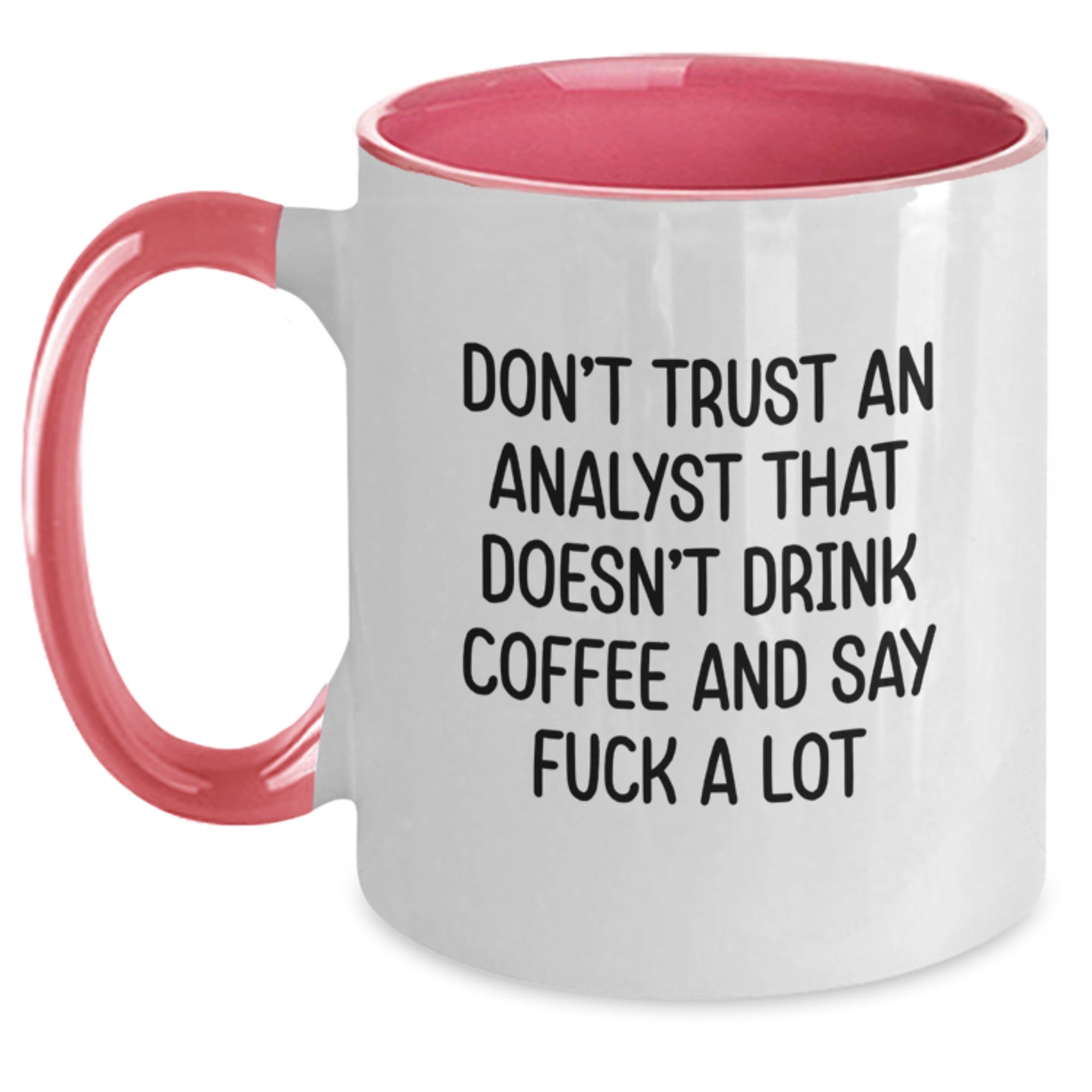 Funny Analyst Gifts from Friends - Unique Two Tone Coffee Mugs for Men, Women, or Coworkers - Black and White, Red and White, Navy and White, Pink and White - Analyst Quote Christmas Unique Gifts - Main