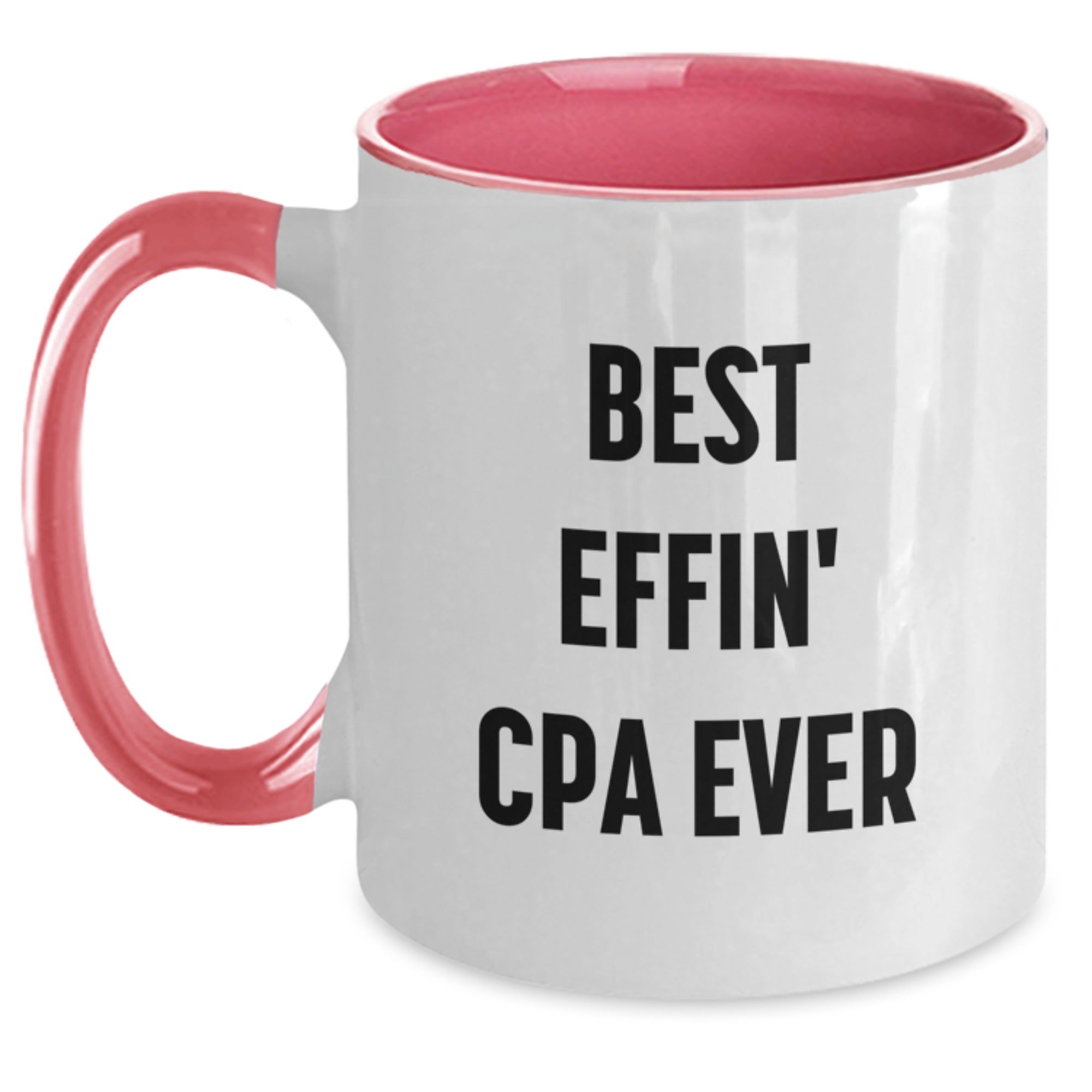 CPA Graduation Gifts from Friends, Funny Best Effin' Cpa Ever Quote, Two Tone Coffee Mug for Men, Women, Family, or Coworkers - Main