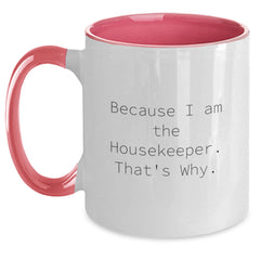 Funny Housekeeper Gifts Two Tone Coffee Mugs Because I Am The Housekeeper That's Why Gifts from Family for Housekeeper - Main