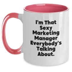 Funny Marketing Manager Gifts from Coworkers - I'm That Sexy Marketing Manager - Two Tone Coffee Mug for Marketing Manager's Birthday - Main