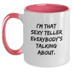 Funny Teller Gifts from Friends for Birthday - 'I'm That Sexy Teller Everybody's Talking About.' Two Tone Coffee Mug - Main